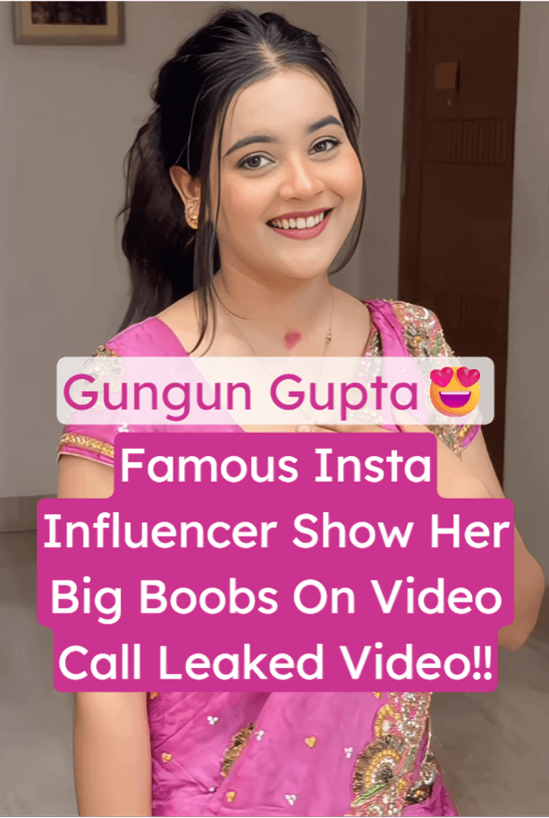 Famous Insta Model Gungun Gupta Showing Big Boobs to Boyfriend Leaked Video Call