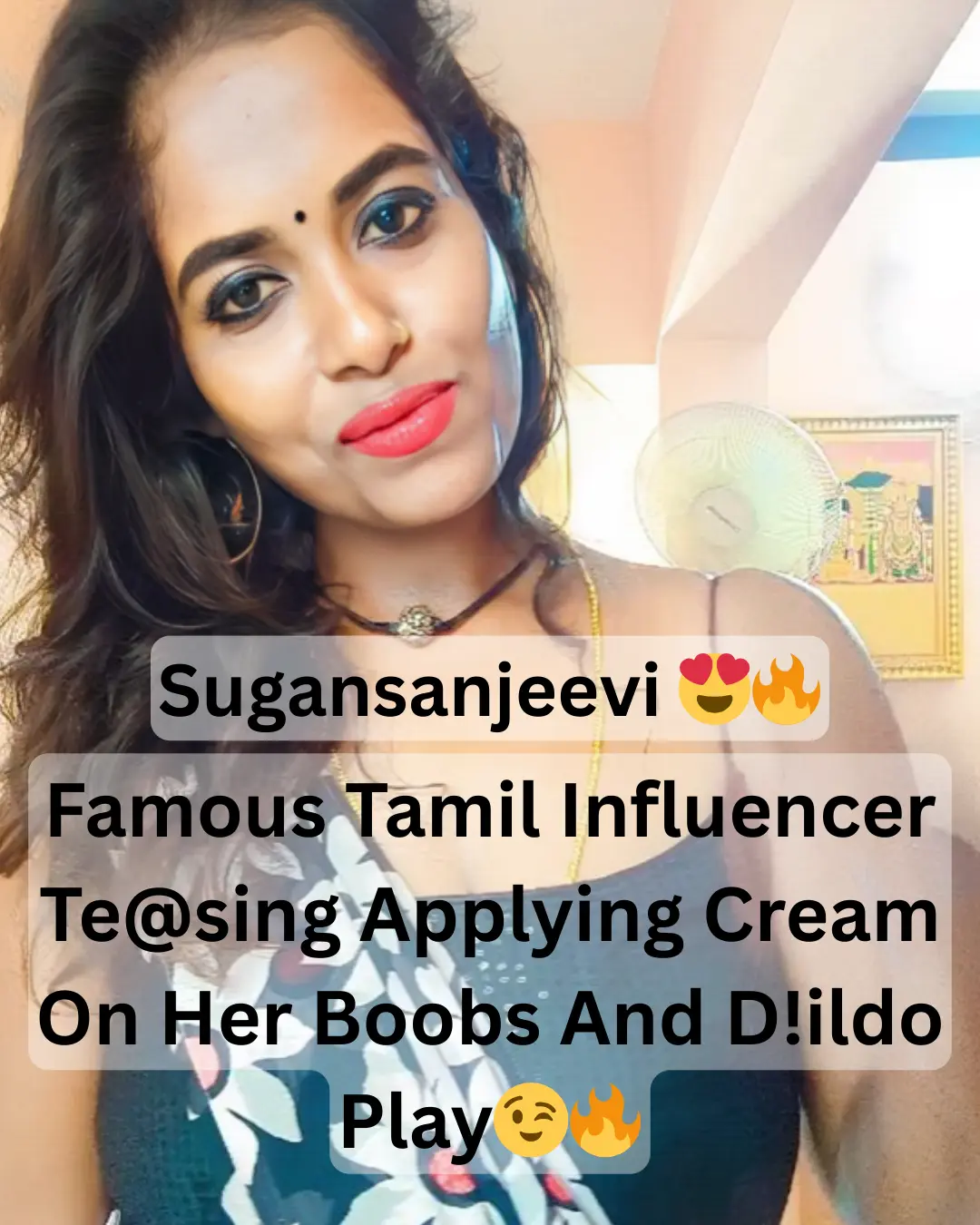 Famous Tamil Babe Sugansanjeevi Priavte Nude Photos And Teasing With Applying Cream On Her Body And Playing Dildo With Horny Moves