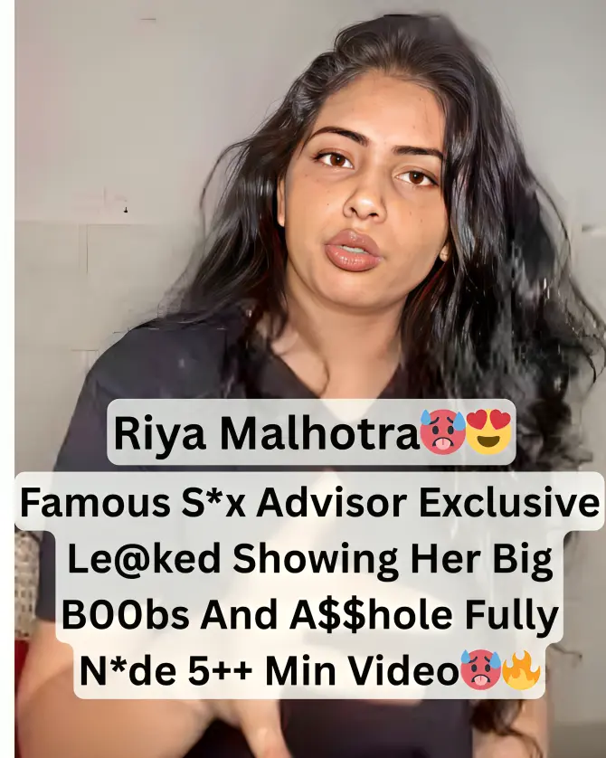 Famous Beautiful Sex Advisor Indian Milf Riya Malhotra Most Demanding Fully Nude Shows Her Big Boobs And Big Asshole Video