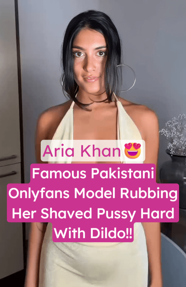 Famous Pakistani Onlyfans Model Aria Khan Leaked Video Masturbating With Dildo