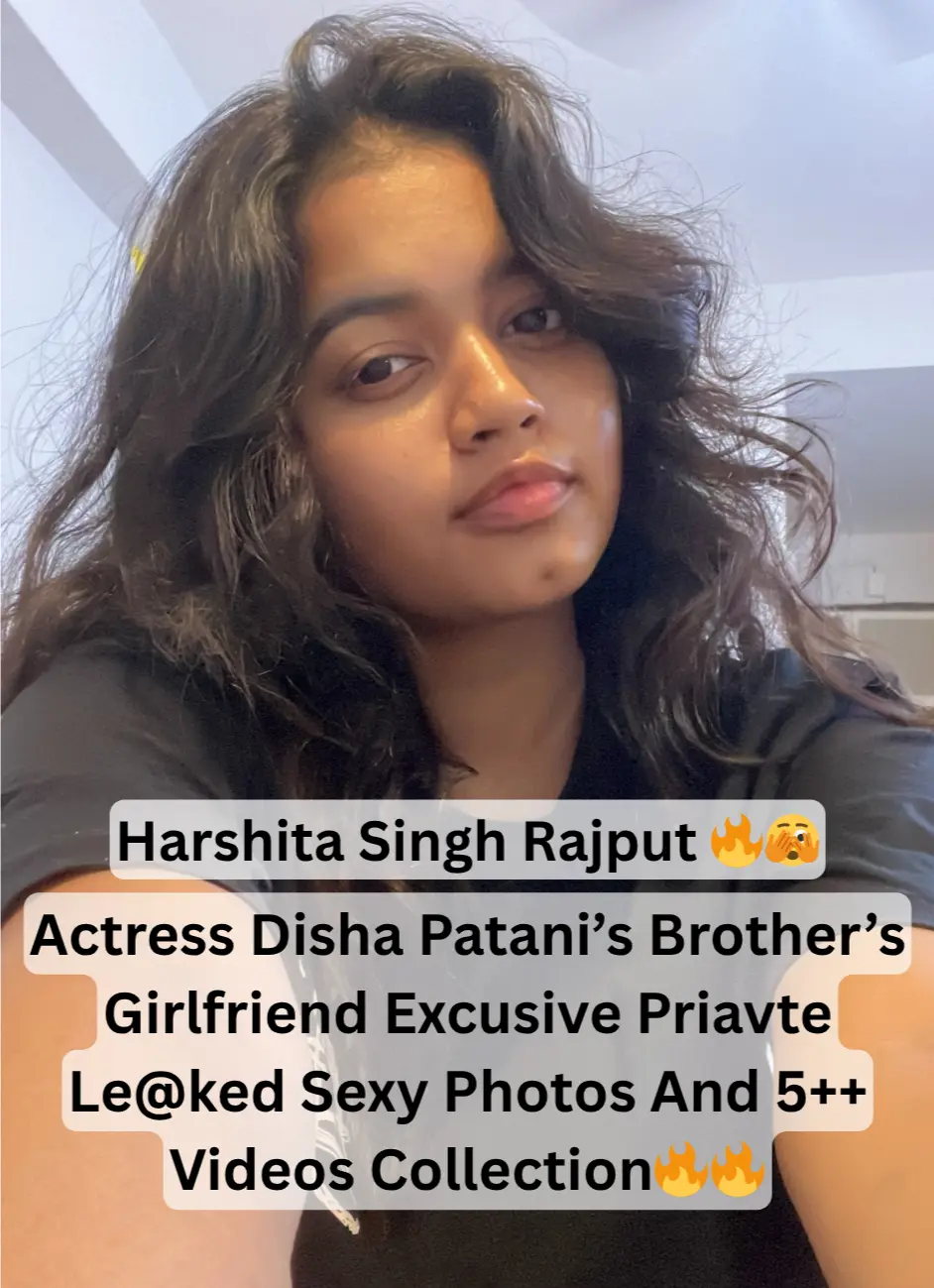 Famous Actrees Disha Patani's Brother's Girlfriend Hot Private Leaked Pics And Teasing Videos Collection With Horny Poses