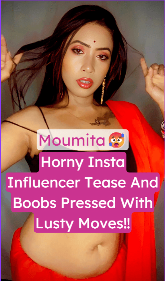 Instagram Influencer Moumita Horny Tease Shows Big Boobs While Stripping