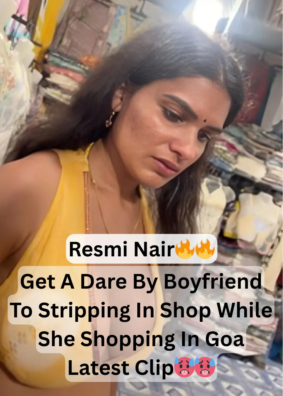 Famous Superhot Mallu Model Resmi Nair Get A Dare By Boyfriend To Stripping In Shop While She Shopping In Goa Hot Latest Clip