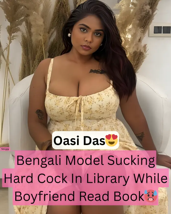 Bong Model Oasi Das Library Blowjob Sucking Boyfriend Dick Hard
