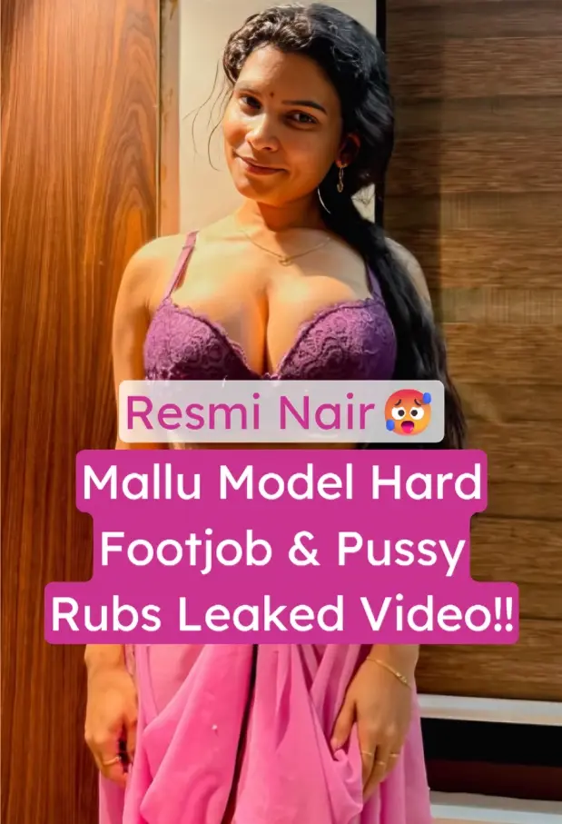 Famous Sexy Model Resmi Nair Gives Foot Job And Hard Pussy Fingered in Leaked MMS