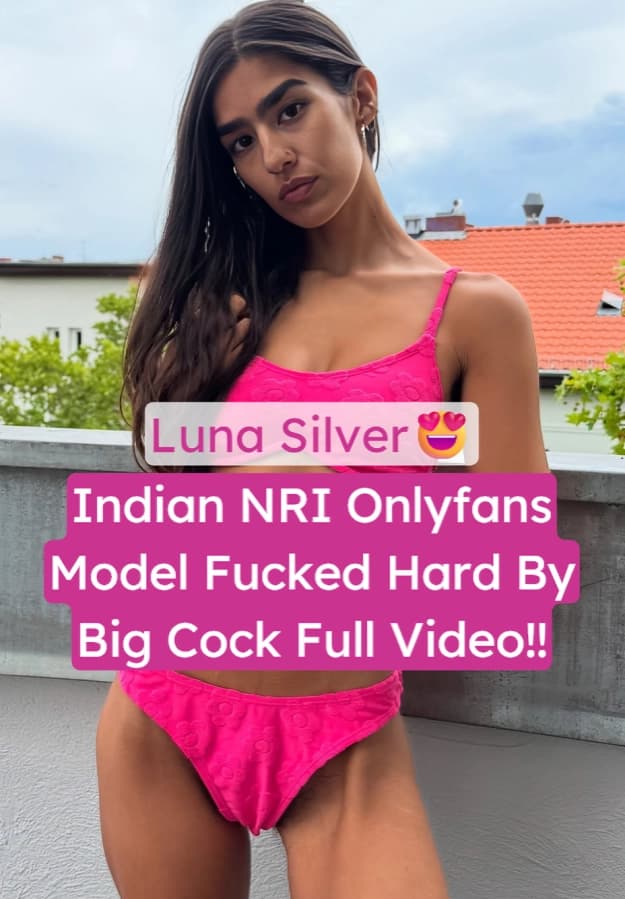 Sexy NRI Indian Onlyfans Model Aaeysha Luna Silver Fucked Hard By Girthmasterr Leaked Full Video