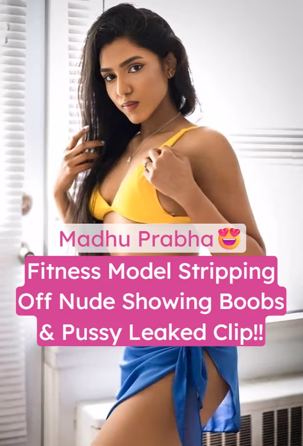 Fitness Model Madhu Prabha Leaked Nude Video Shows Big Tits and Shaved Pussy