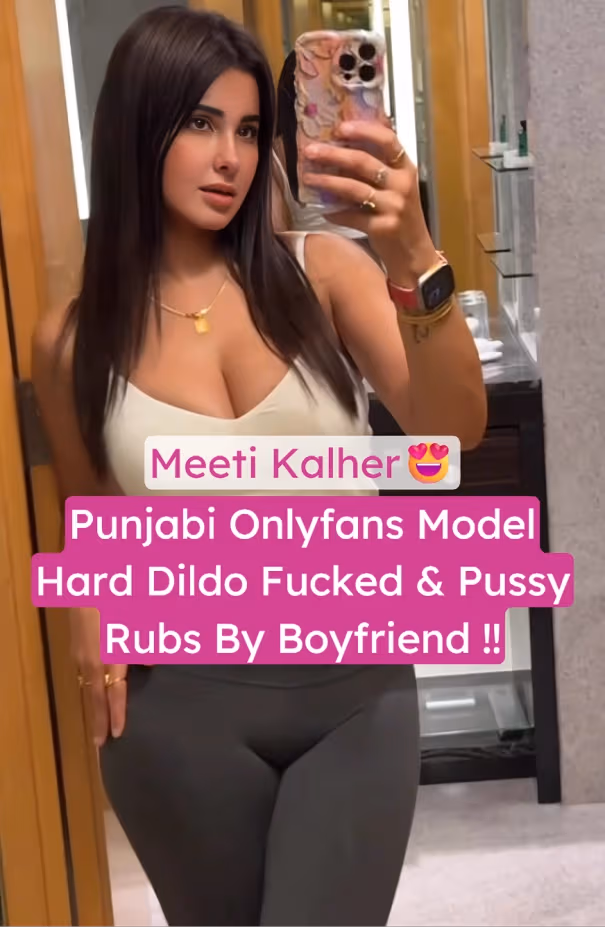 Image of Famous Punjabi Onlyfans Model Meeti Kalher Hard Dildo Fucked And Pussy Rubbs With Vibrator By Boyfriend