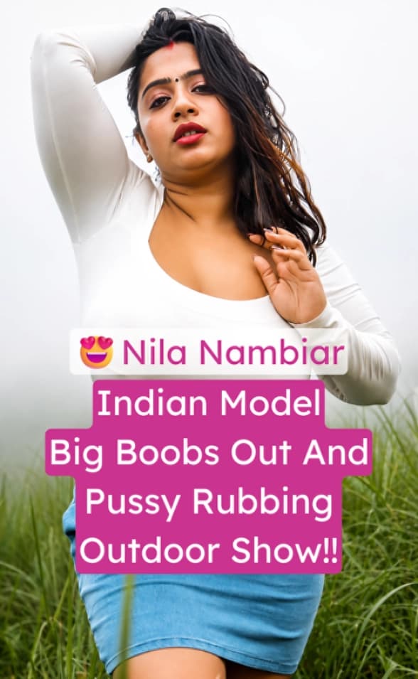 Image of Nila Nambiar Indian Model Exposes Big Boobs And Rubs Pussy Outdoors For Everyone